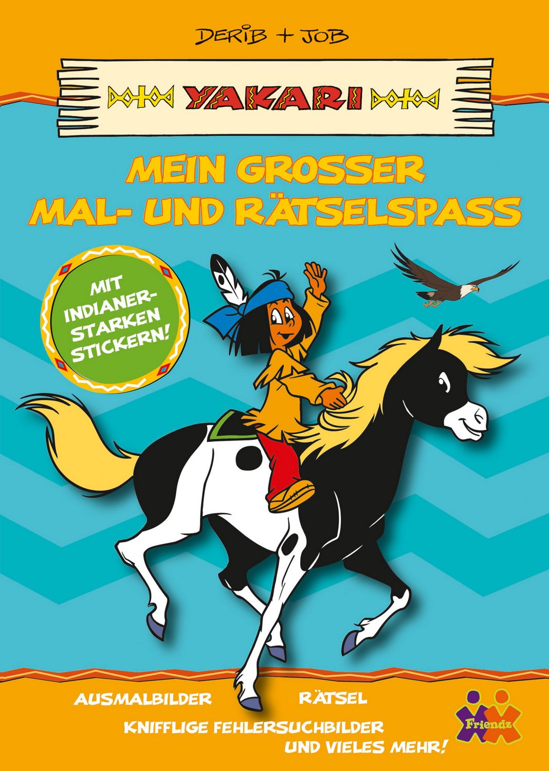 Yakari: Mein großer Mal- und Rätselspaß: Ausmalbilder, Rätsel, knifflige Fehlersuchbilder und vieles mehr! Parents & Children