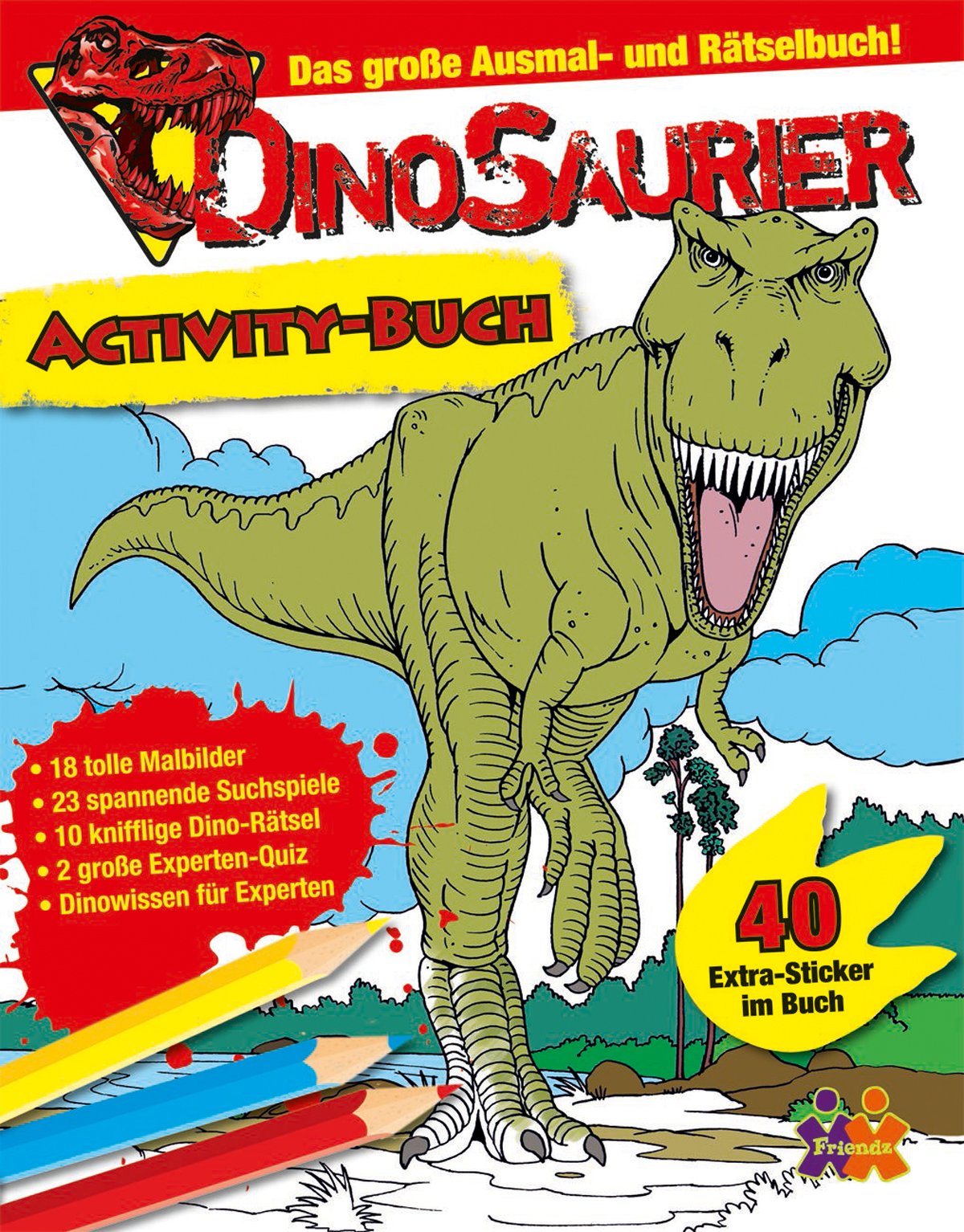 Dinosaurier: Activity-Buch: Das große Ausmal- und Rätselbuch!. 16 tolle Malbilder. 21 spannende Suchspiele. 11 knifflige Dino-Rätsel. 2 große ... für Experten. Über 50 Extra-Sticker Non-fiction