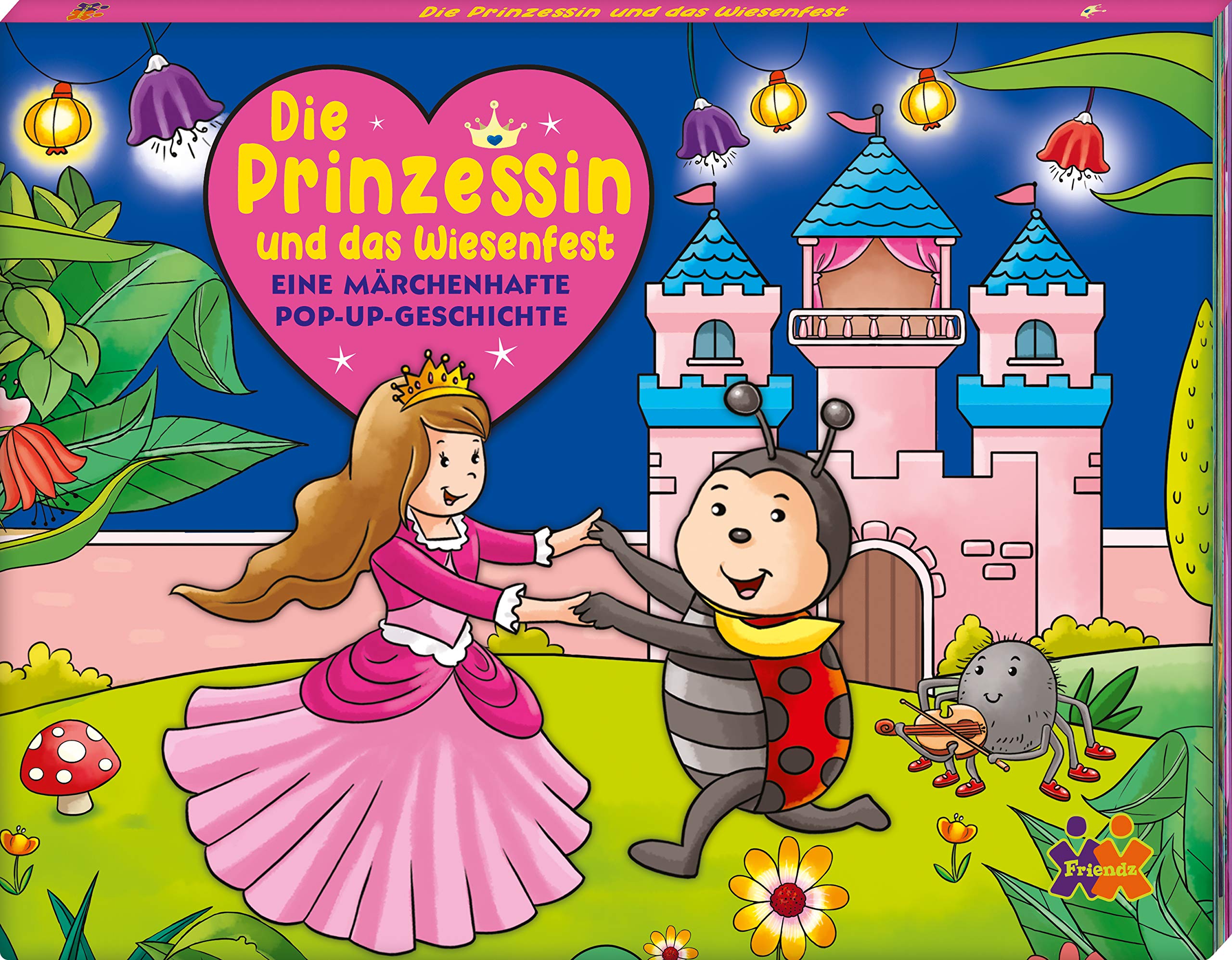 Die Prinzessin und das Wiesenfest. Eine märchenhafte Pop-up Geschichte: Mein märchenhaftes Pop-up Buch Tiptoi & Games