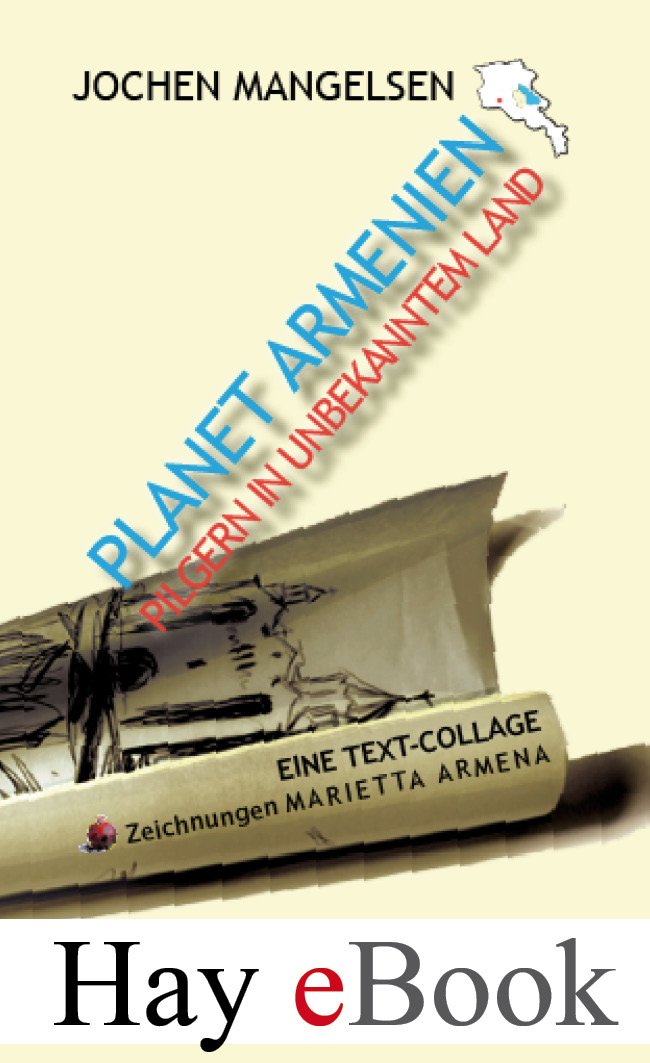 Planet Armenien: Pilgern in unbekanntem Land. Eine Text-Collage. Leisure, Home & Garden