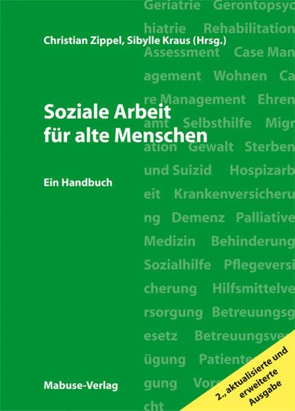 Soziale Arbeit für alte Menschen. Ein Handbuch für die berufliche Praxis (2. Aufl.) Social Sciences