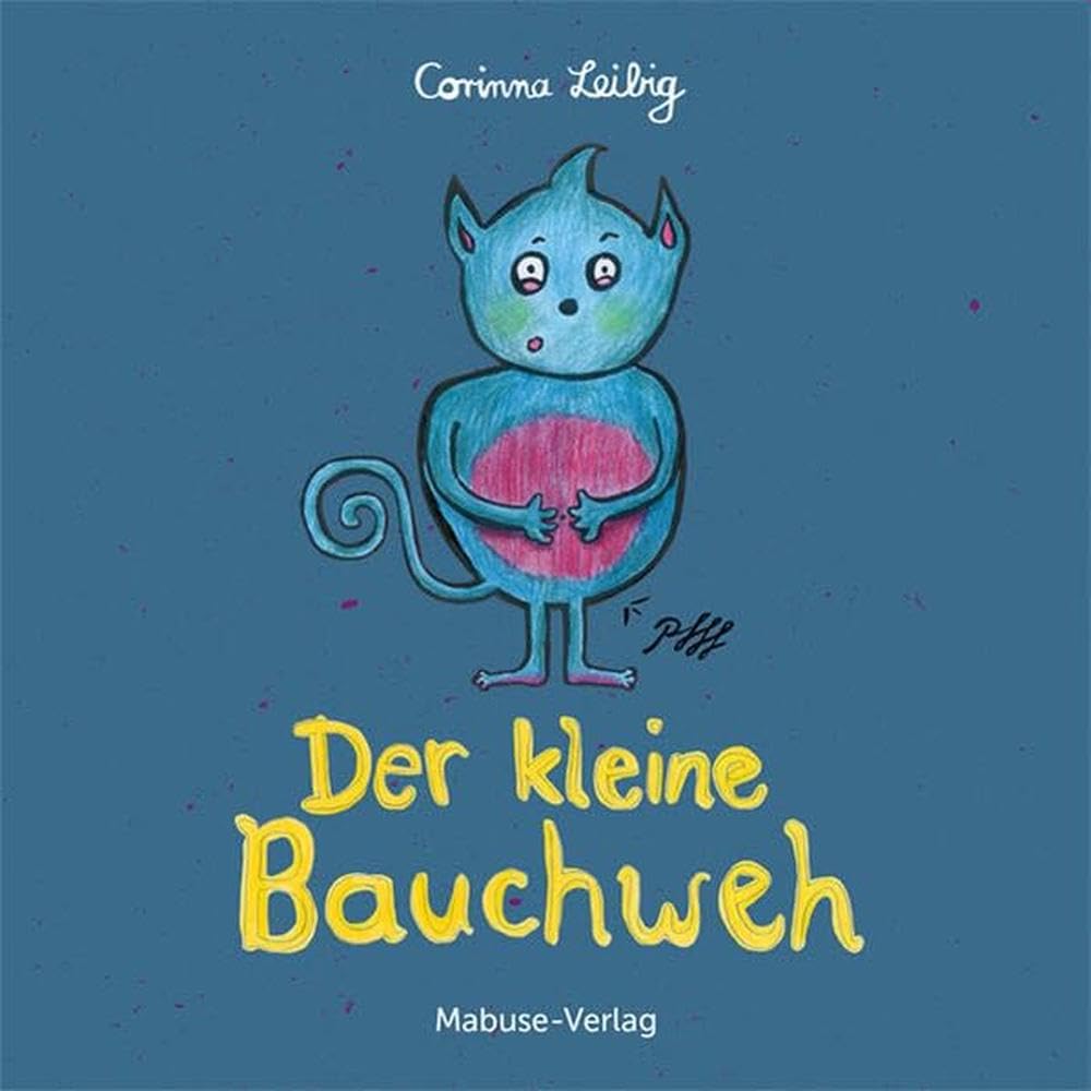Der kleine Bauchweh. Bauchschmerzen bei Kindern - was steckt dahinter? 10er-Pack. Mini-Bilderbuch ab 3 über psychosomatische Beschwerden. Für ... u. Pädagog*innen, im 10er Pack Medicine