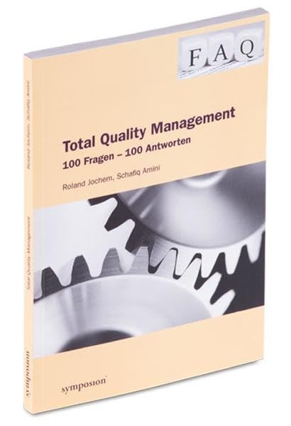 FAQ Total Quality Management: 100 Fragen - 100 Antworten Law