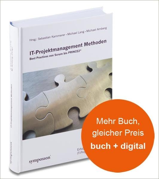 IT-Projektmanagement-Methoden: Best Practices von Scrum bis PRINCE2(R) Law