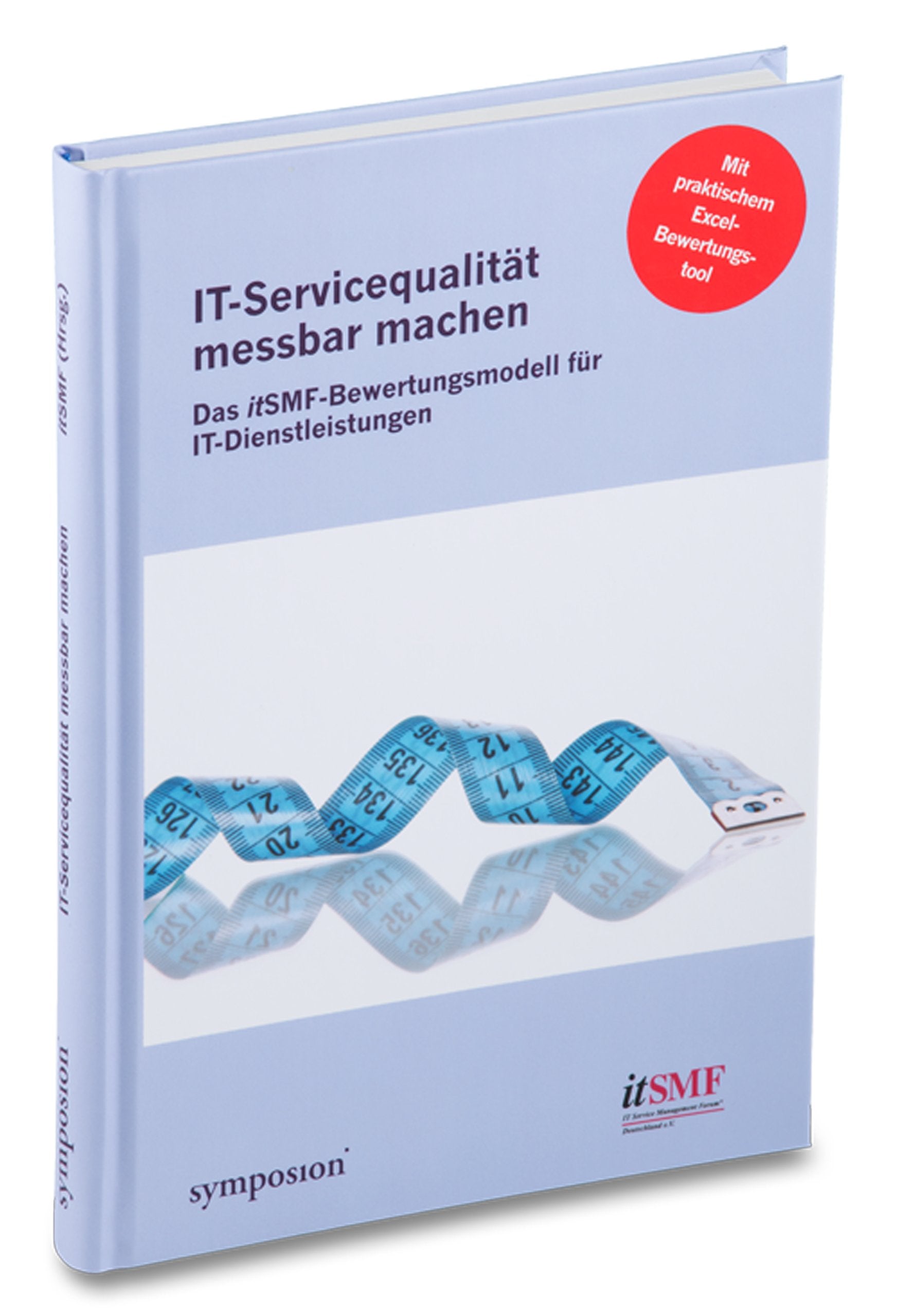 IT-Servicequalität messbar machen: Das itSMF-Bewertungsmodell für IT-Dienstleistungen Law