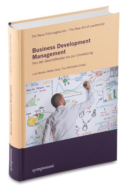 Business Development Management: Von der Geschäftsidee bis zur Umsetzung Law