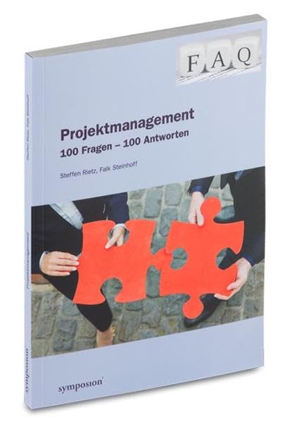 FAQ Projektmanagement: 100 Fragen - 100 Antworten book