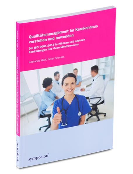 Qualitätsmanagement im Krankenhaus verstehen und anwenden: Die ISO 9001:2015 in Kliniken und anderen Einrichtungen des Gesundheitswesens Law
