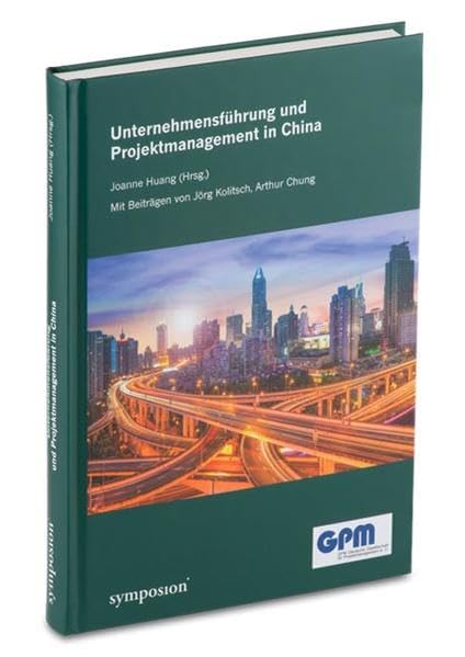 Unternehmensführung und Projektmanagement in China: Mit E-Book Law