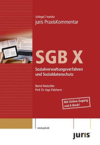juris Praxiskommentar SGB X- Sozialverwaltungsverfahren und Sozialdatenschutz: Sozialverwaltungsverfahren und Sozialdatenschutz. Mit Online-Zugang und E-Book, Freischaltcode im Buch (juris Kommentare) Law