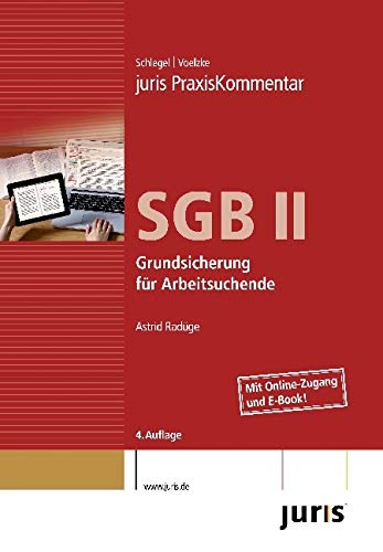 juris PraxisKommentar SGB / juris PraxisKommentar SGB II: Grundsicherung für Arbeitsuchende Law