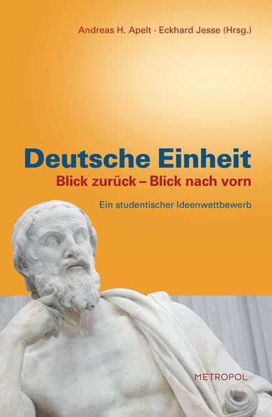 Deutsche Einheit. Blick zurück Blick nach vorn. Politics & History