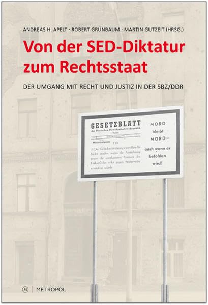 Von der SED-Diktatur zum Rechtsstaat book