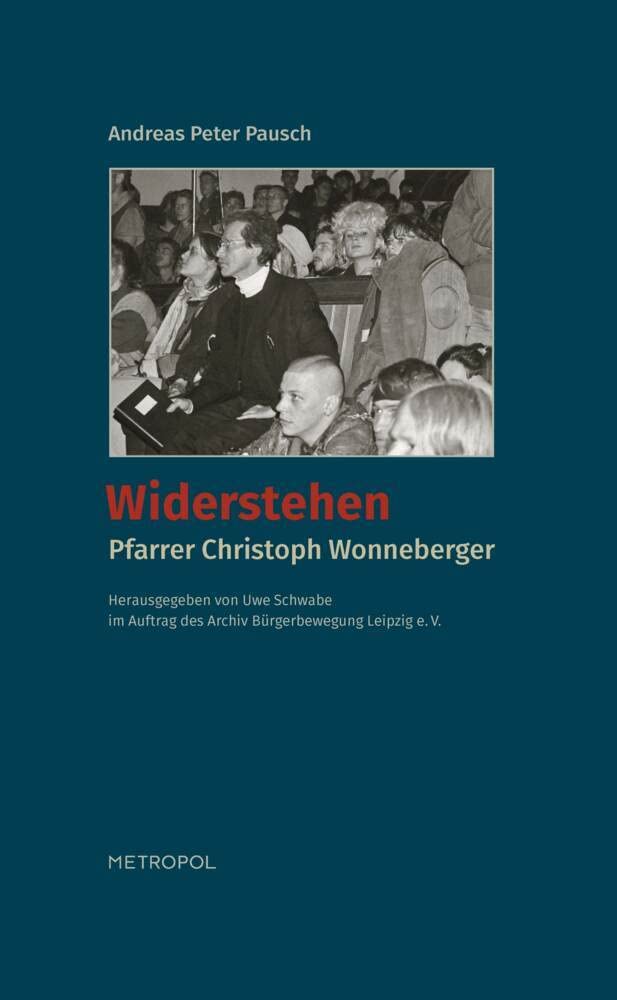 Widerstehen: Pfarrer Christoph Wonneberger Memories