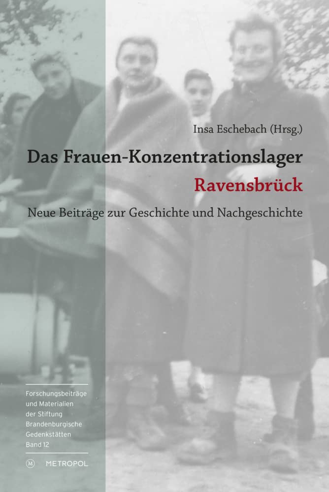 Das Frauen-Konzentrationslager Ravensbrück German history