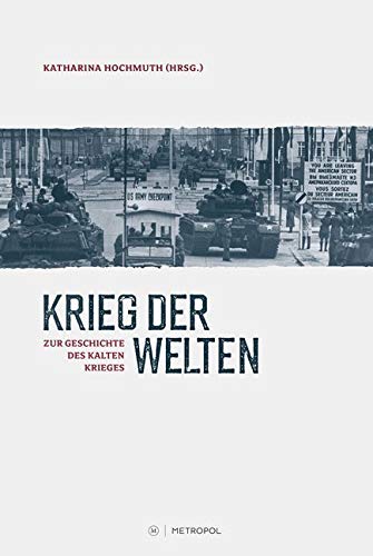 Krieg der Welten. Zur Geschichte des Kalten Krieges Natural Sciences