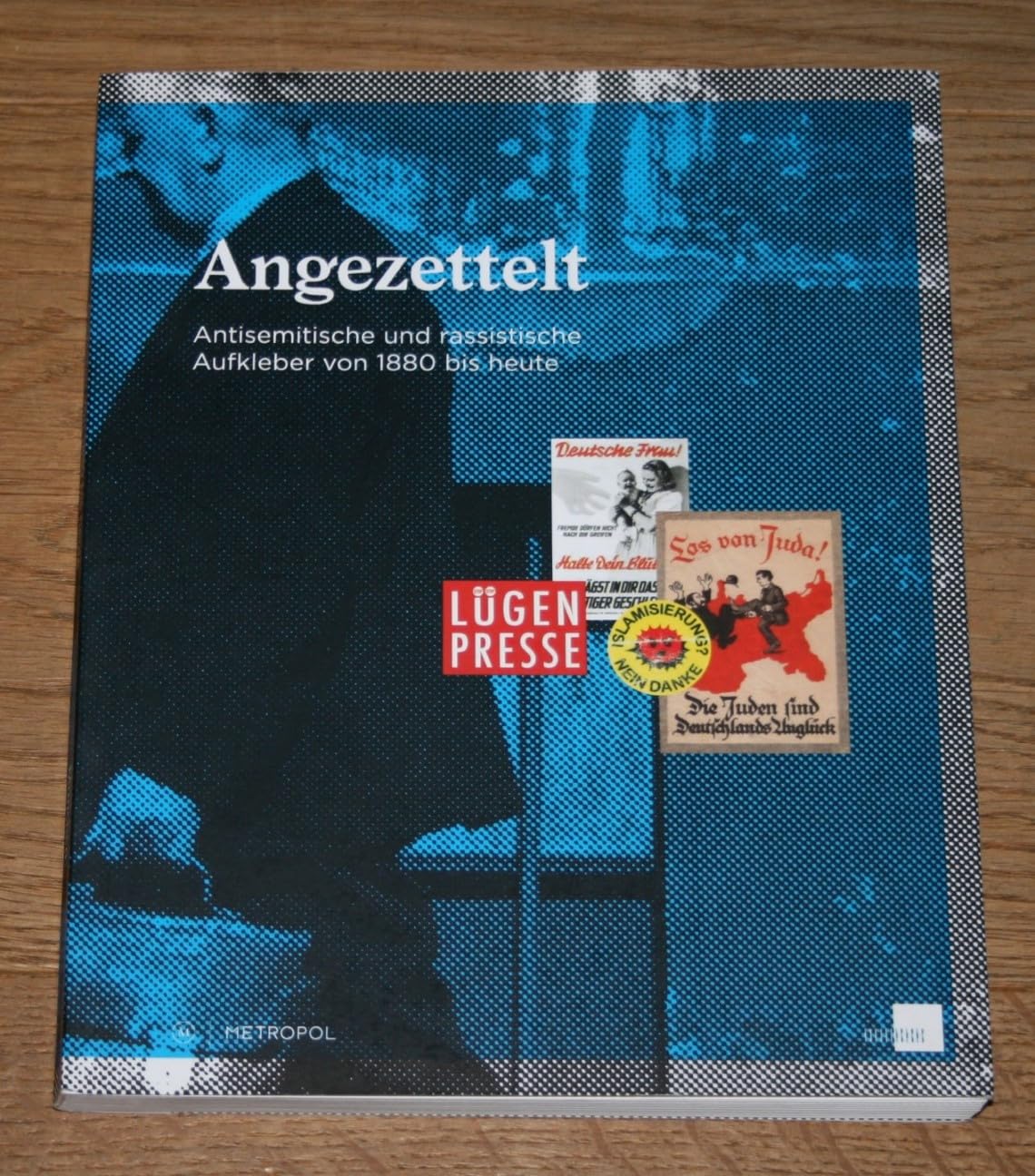 Angezettelt: Antisemitische und rassistische Aufkleber von 1880 bis heute Natural Sciences