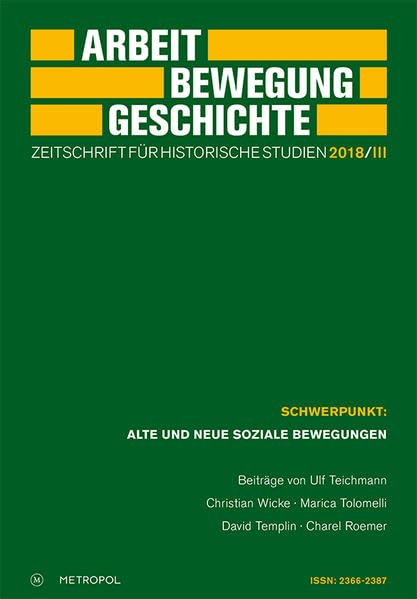 Arbeit – Bewegung – Geschichte. Zeitschrift für historische Studien 2018/III: Themenheft: Alte und Neue Soziale Bewegungen Politics & History
