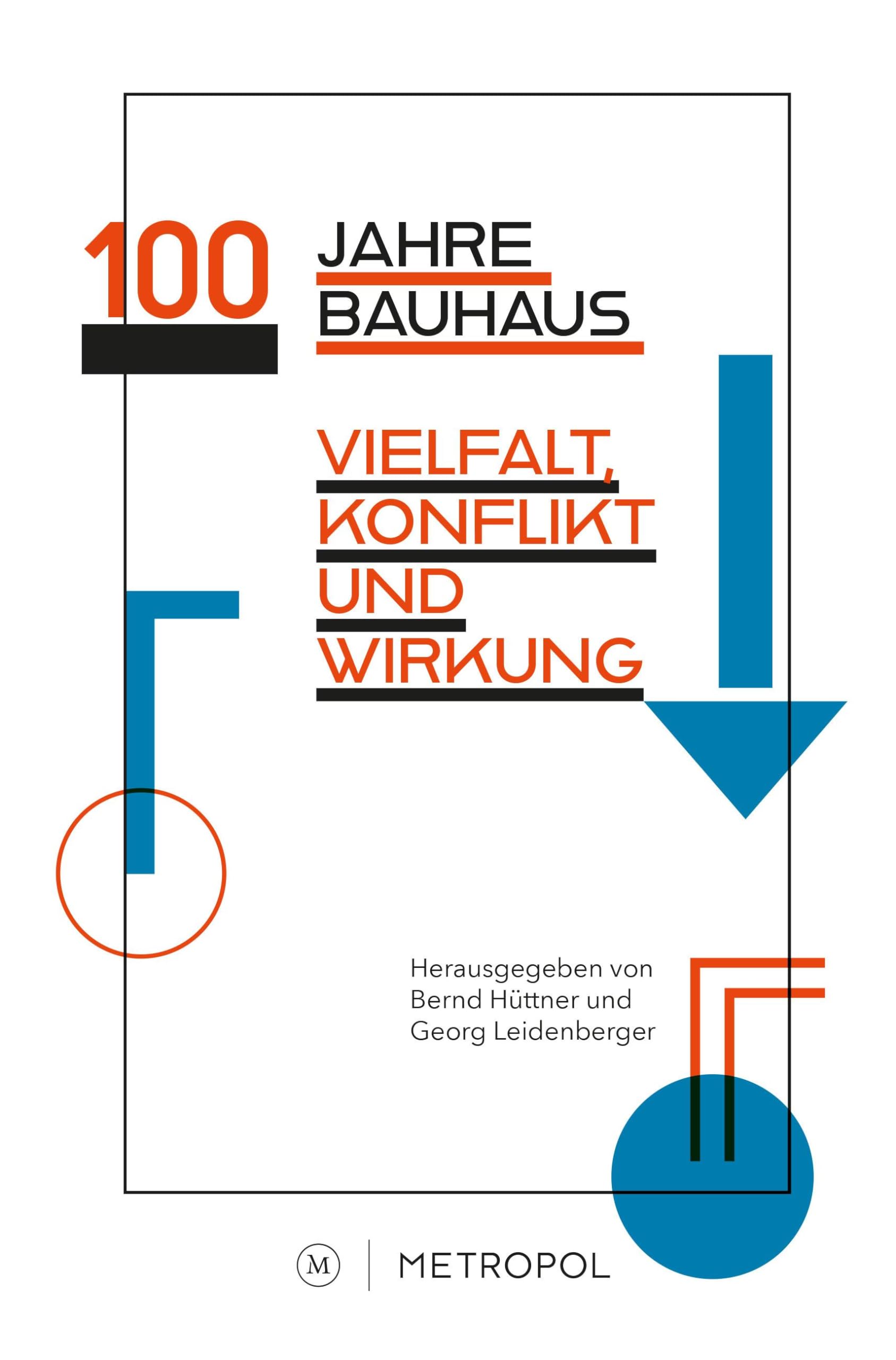 100 Jahre Bauhaus: Vielfalt, Konflikt und Wirkung Architecture