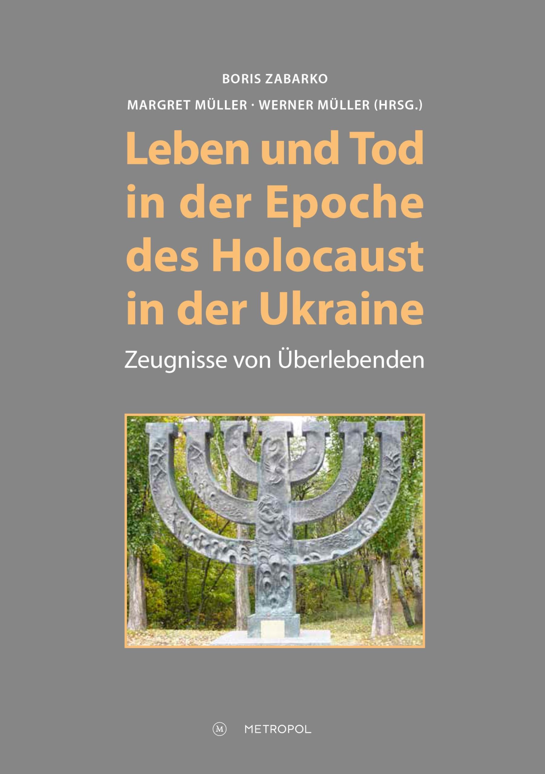 Leben und Tod in der Epoche des Holocaust in der Ukraine German history