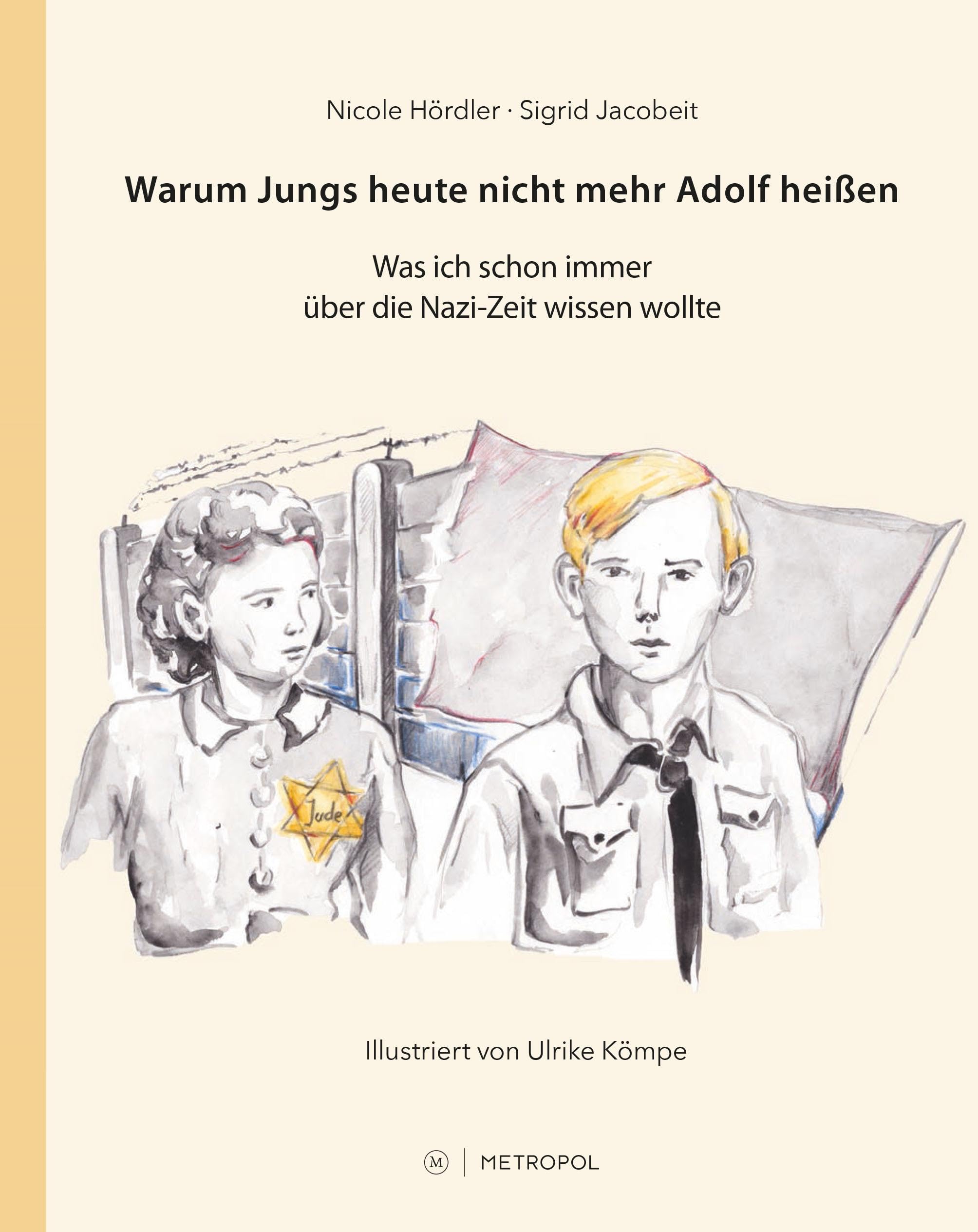 Warum Jungs heute nicht mehr Adolf heißen: Was ich schon immer über die Nazi-Zeit wissen wollte German history