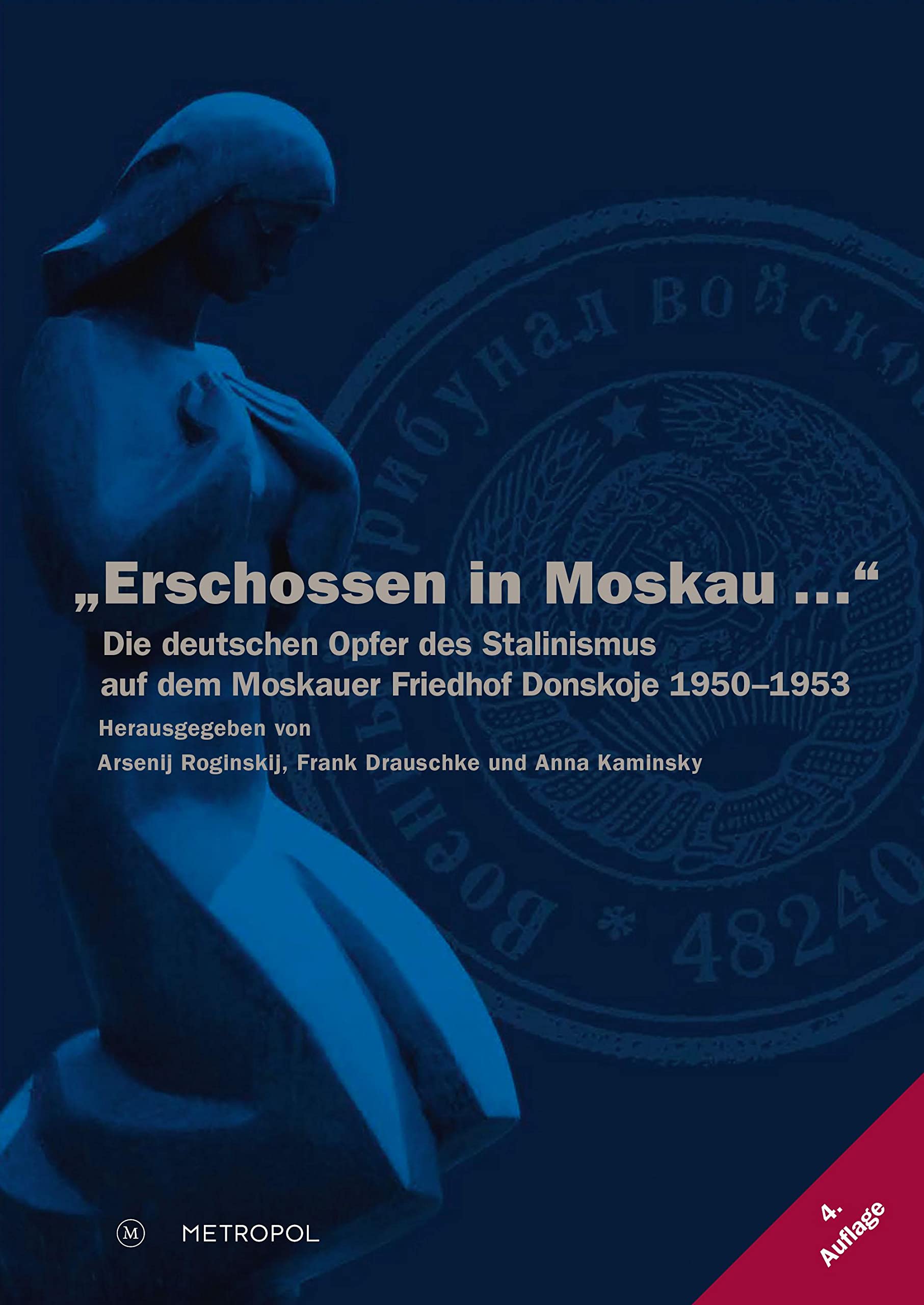 "Erschossen in Moskau ..." Politics & History books