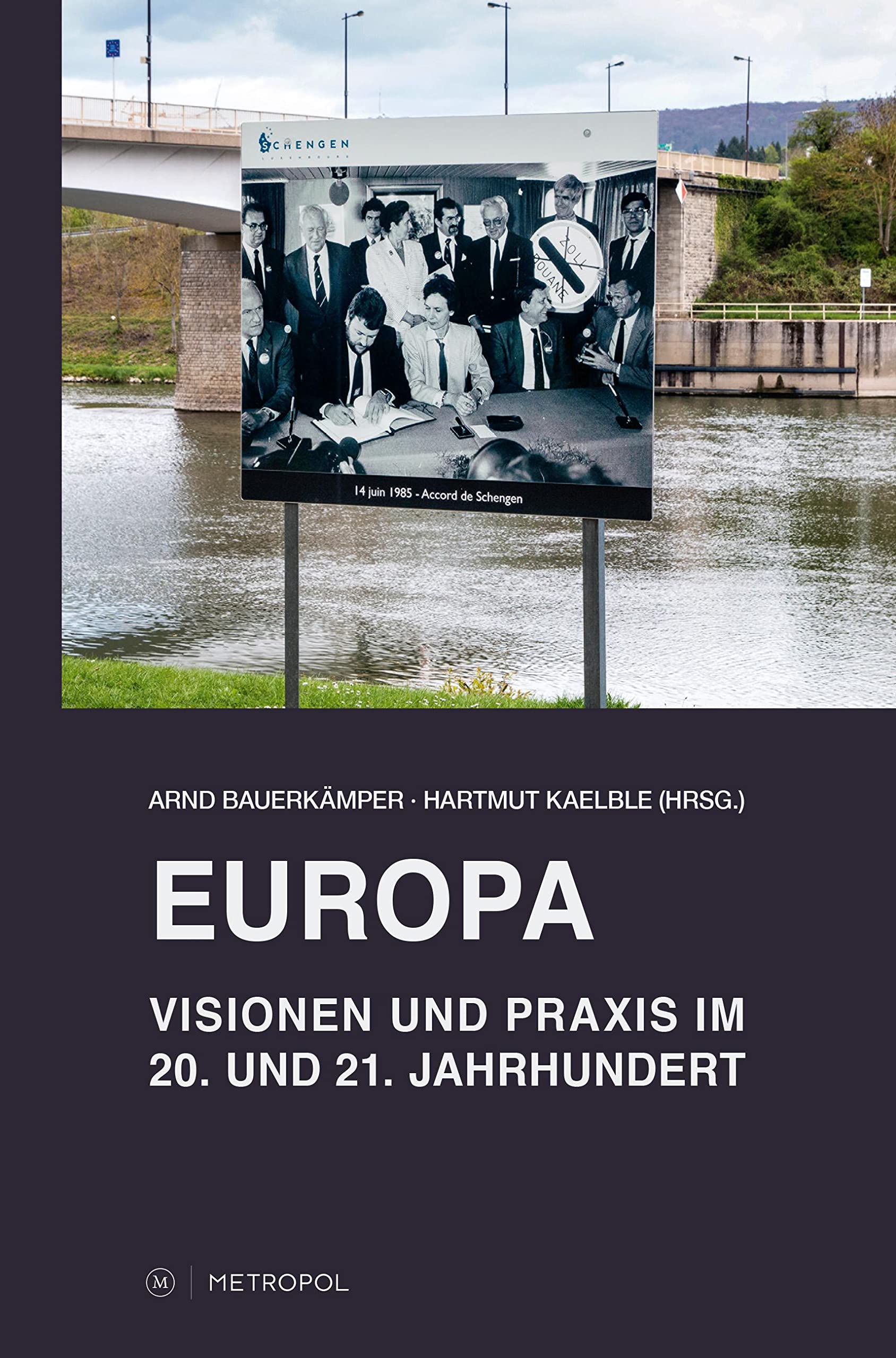Europa – Visionen und Praxis im 20. und 21. Jahrhundert Politics & History