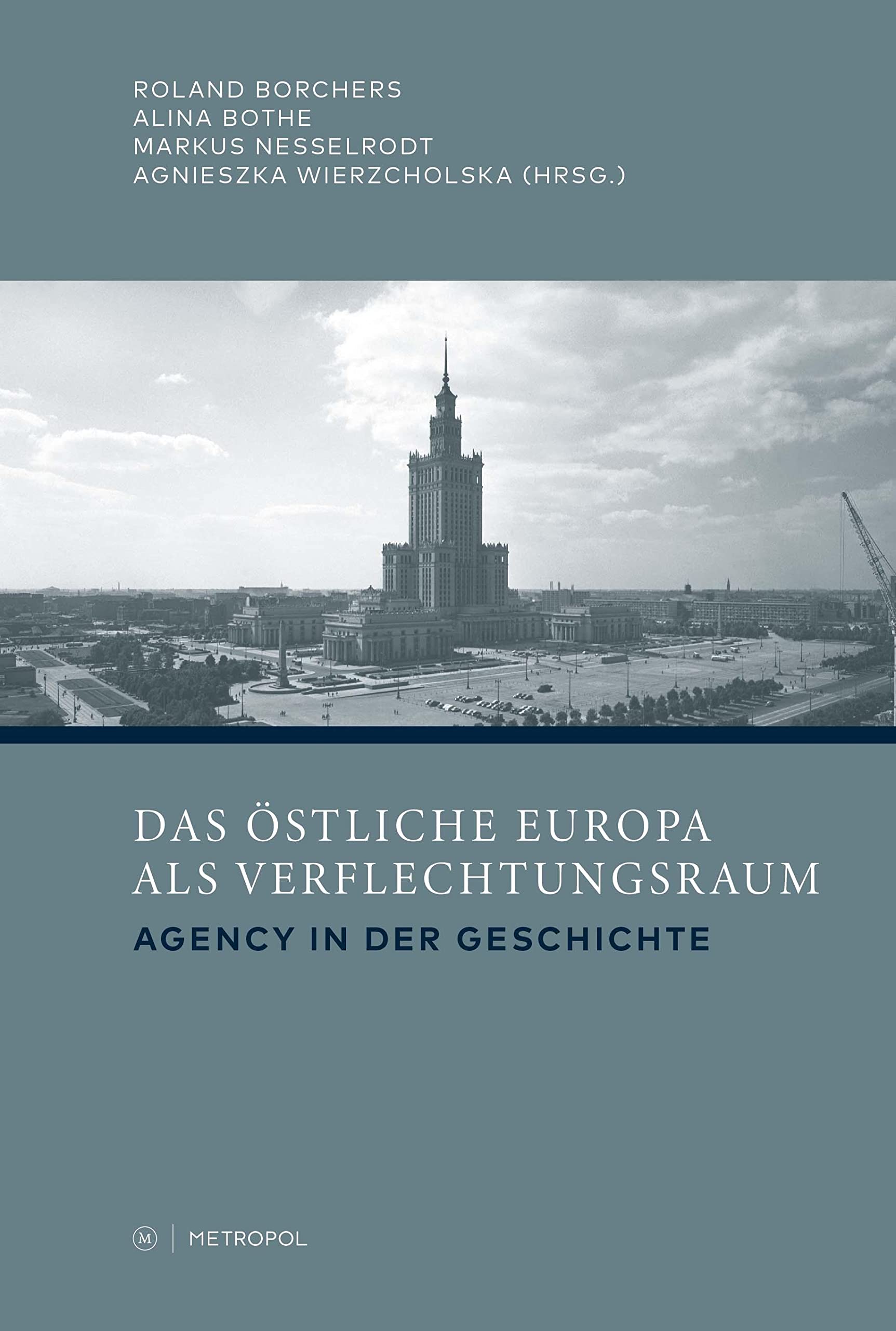 Das östliche Europa als Verflechtungsraum Politics & History