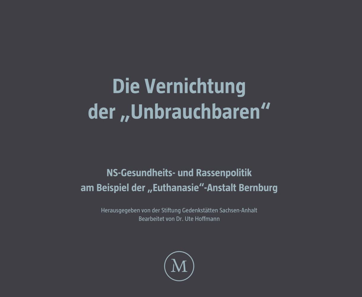 Die Vernichtung der "Unbrauchbaren" Politics & History