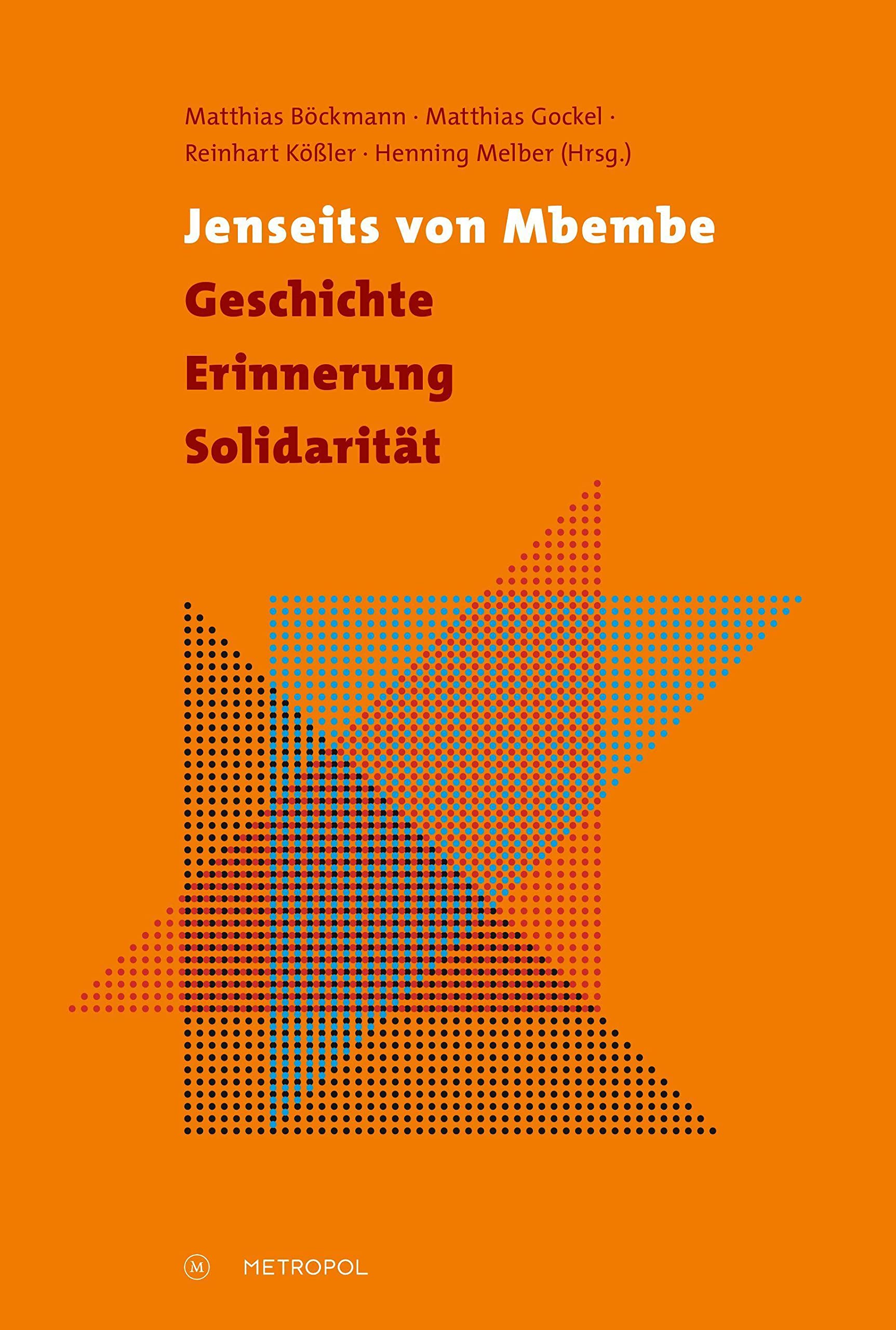 Jenseits von Mbembe – Geschichte, Erinnerung, Solidarität Social Sciences
