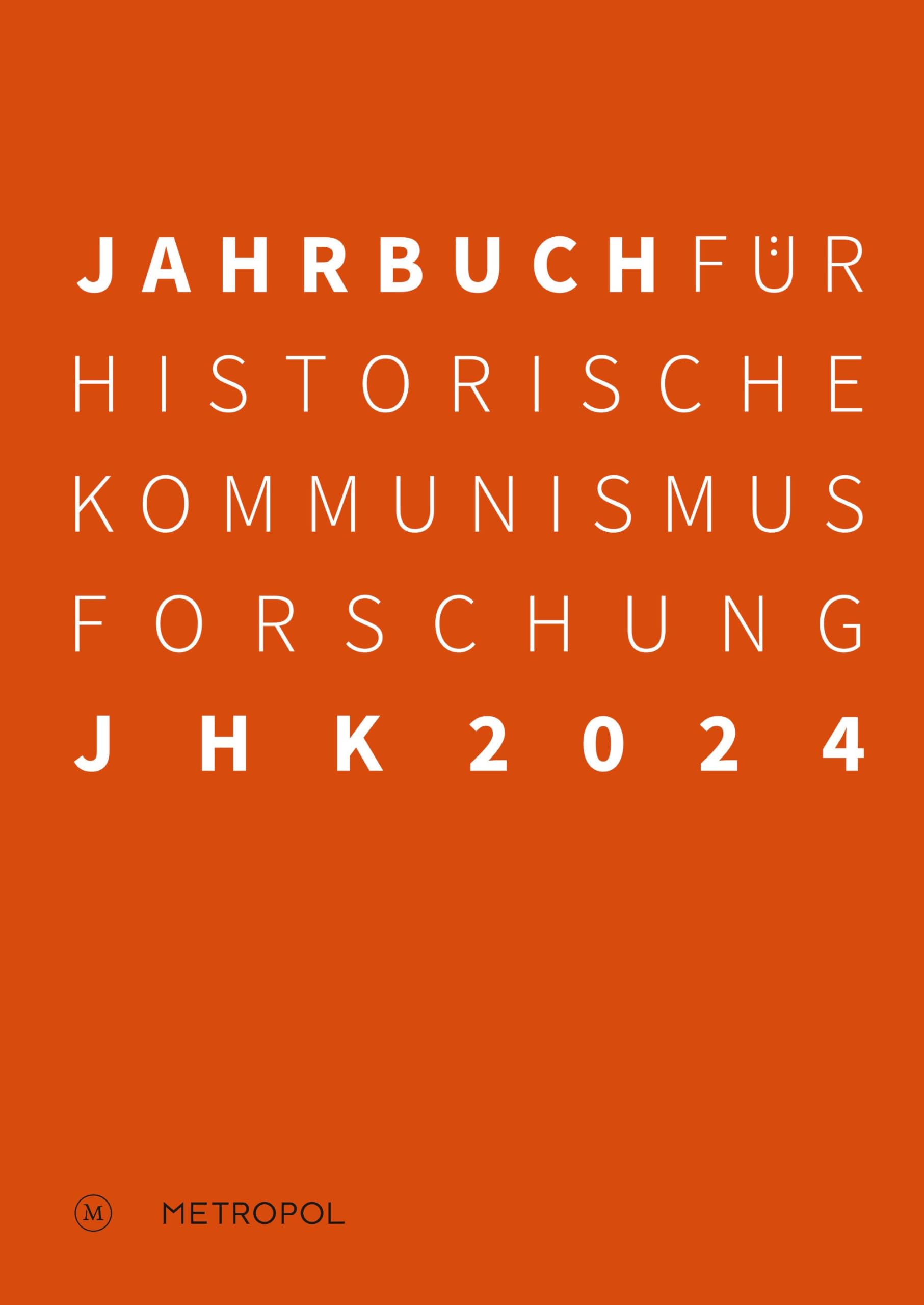 Jahrbuch für Historische Kommunismusforschung 2024: Schwerpunkt: Wettlauf der Wohlfahrtssysteme: Sozialpolitik im Kalten Krieg Politics & History