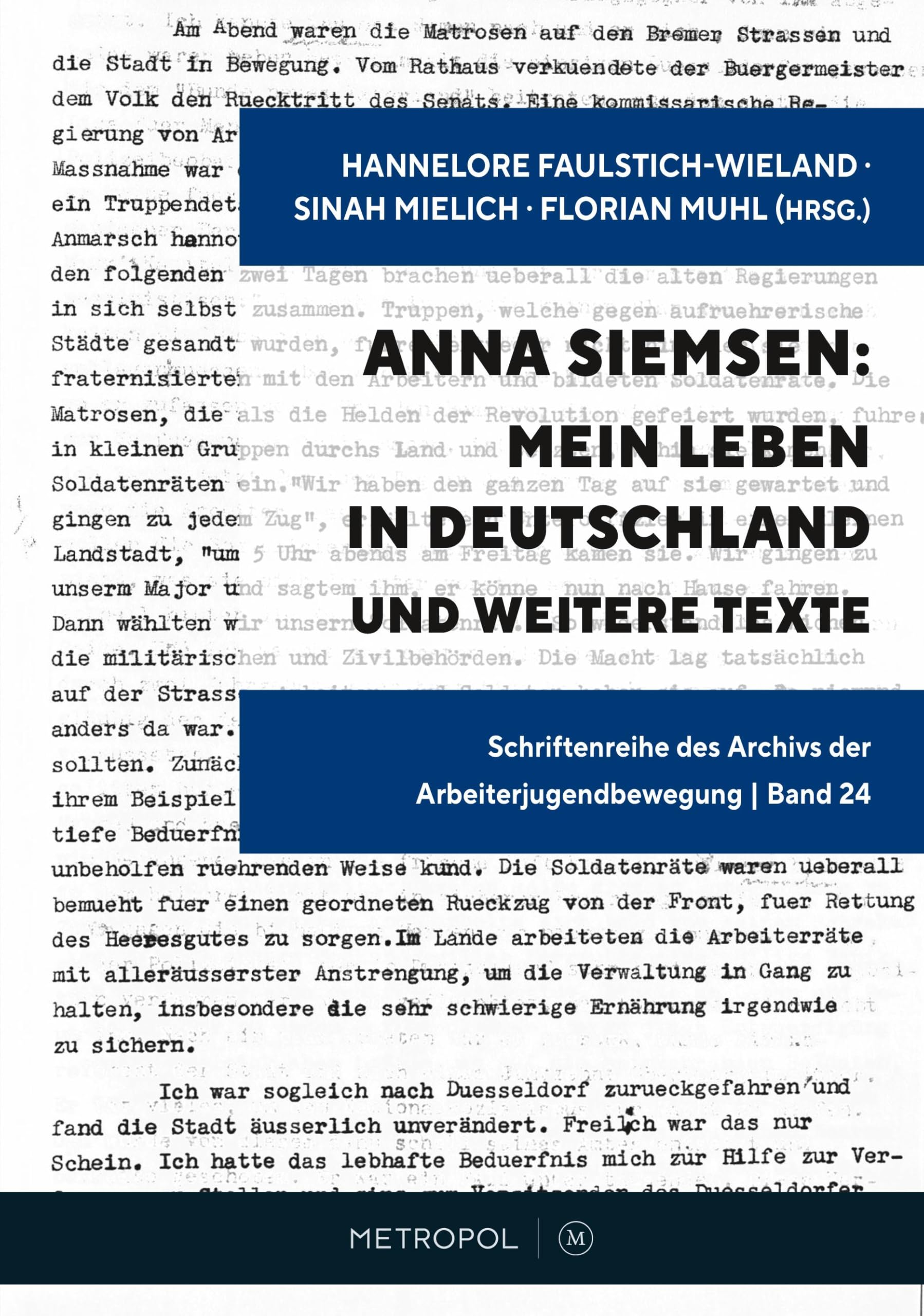 Anna Siemsen: Mein Leben in Deutschland und weitere Texte (Schriftenreihe des Archivs der Arbeiterjugendbewegung) Learning & Reference