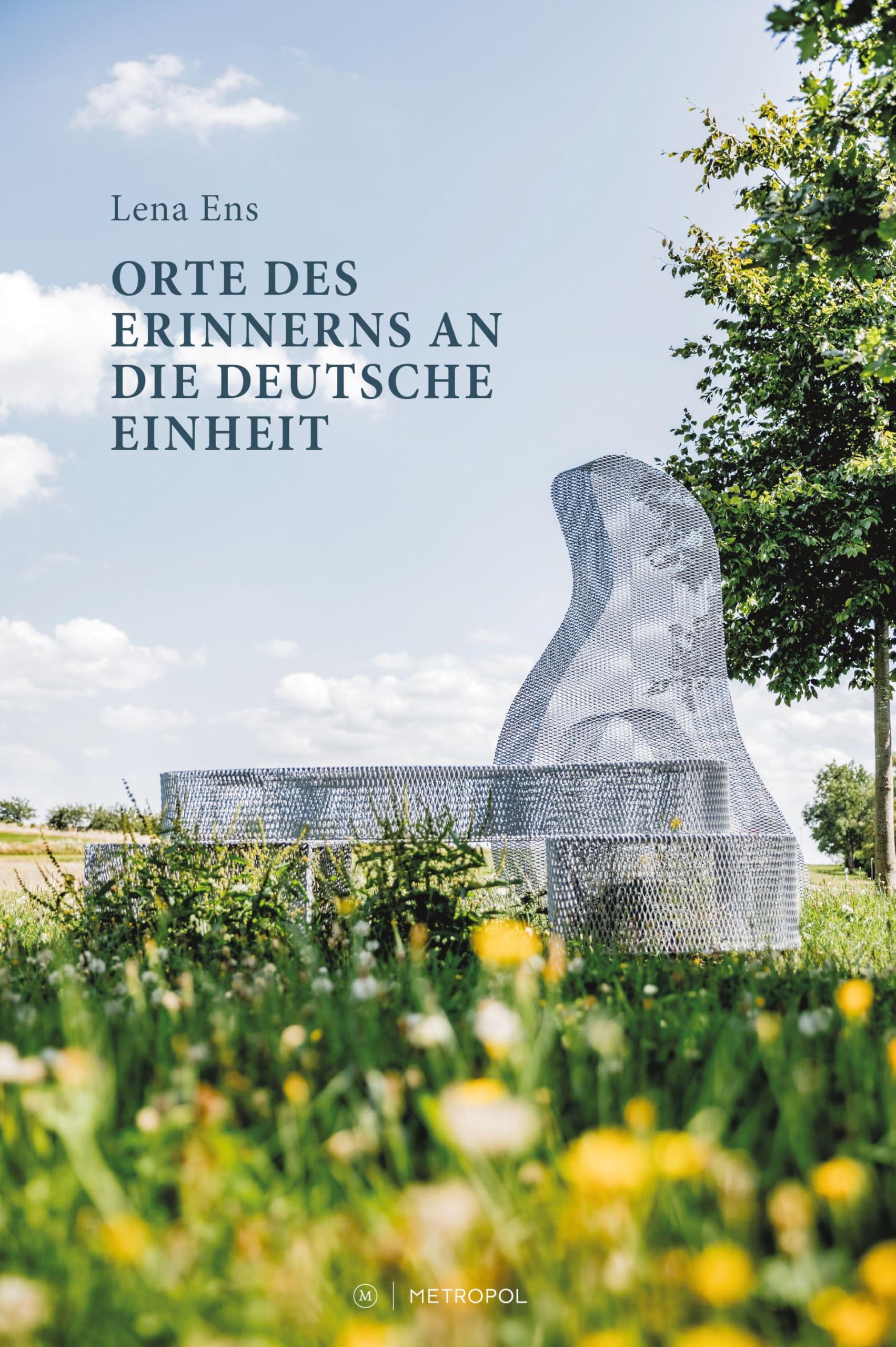 Orte des Erinnerns an die deutsche Einheit Politics & History