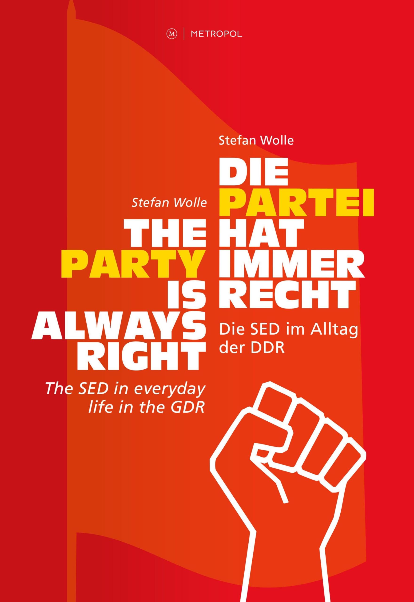 Die Partei hat immer recht / The Party is always right German history