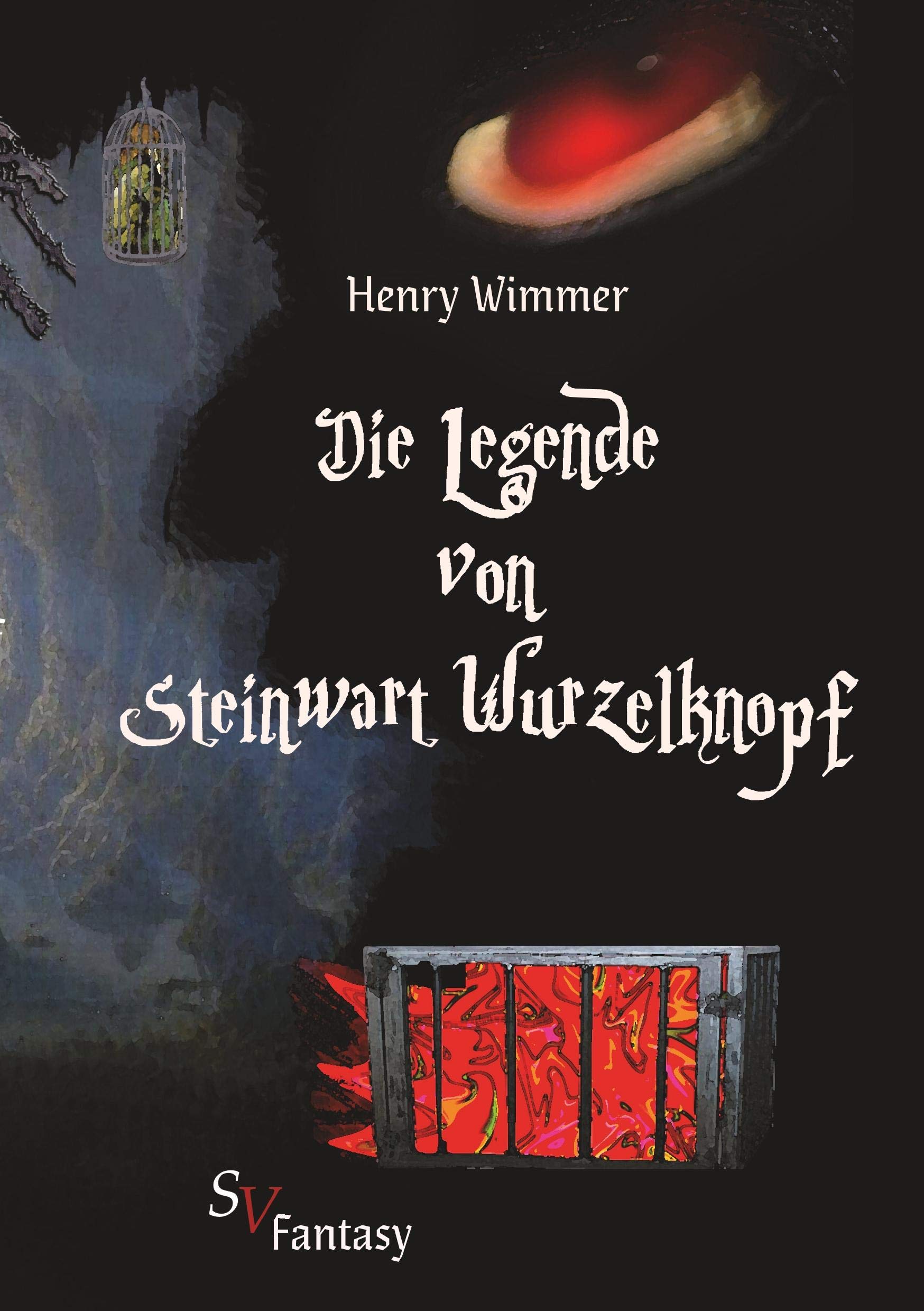 Die Legende von Steinwart Wurzelknopf Historical Fiction
