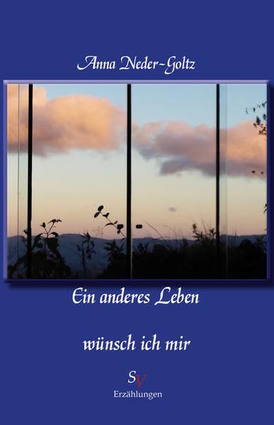 Ein anderes Leben wünsch ich mir: Erzählungen Essays & Short Stories
