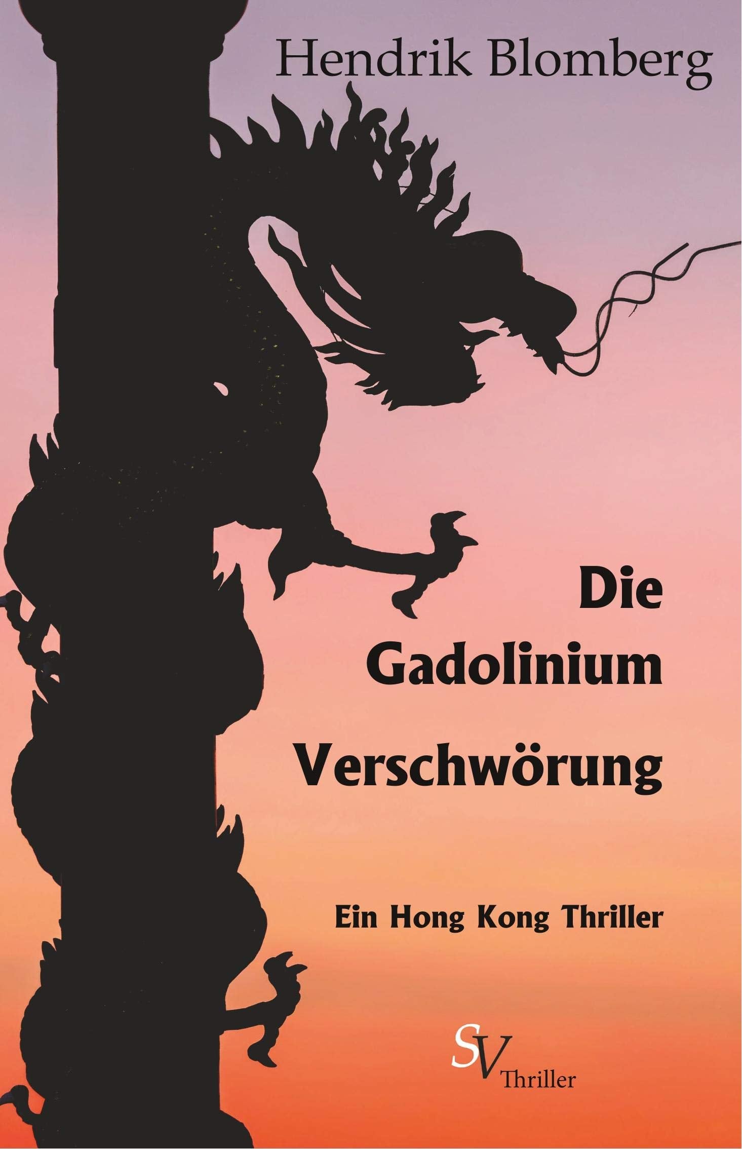 Die Gadolinium Verschwörung: Ein Hong Kong Krimi Contemporary literature