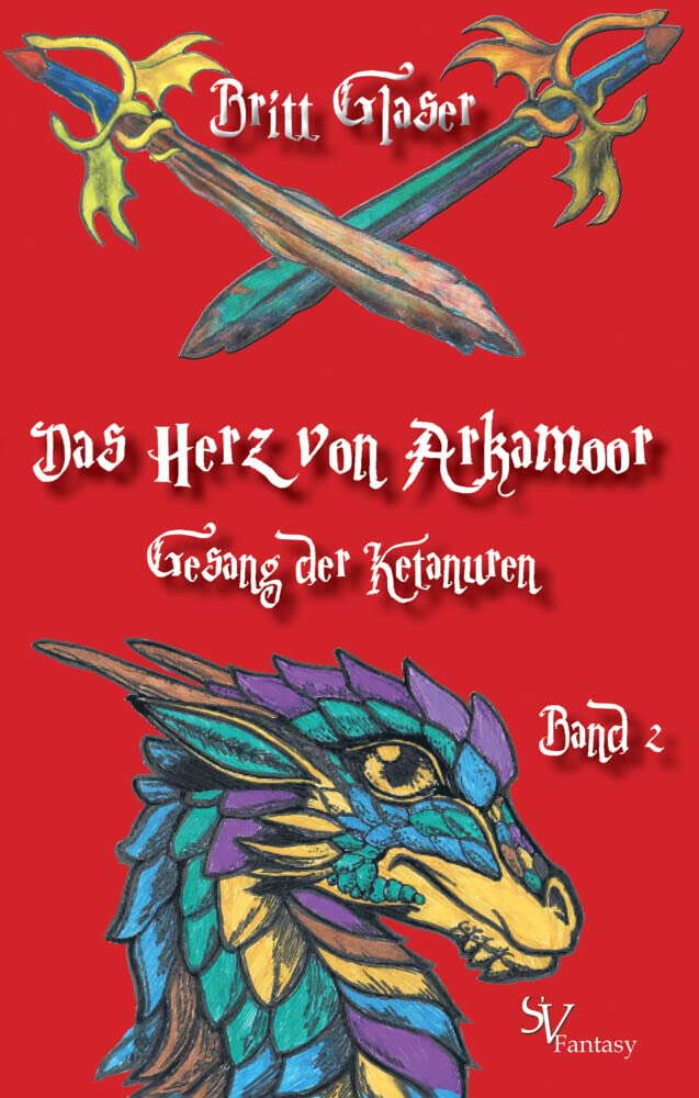 Das Herz von Arkamoor, Band 2: Gesang der Ketanuren Historical Fiction