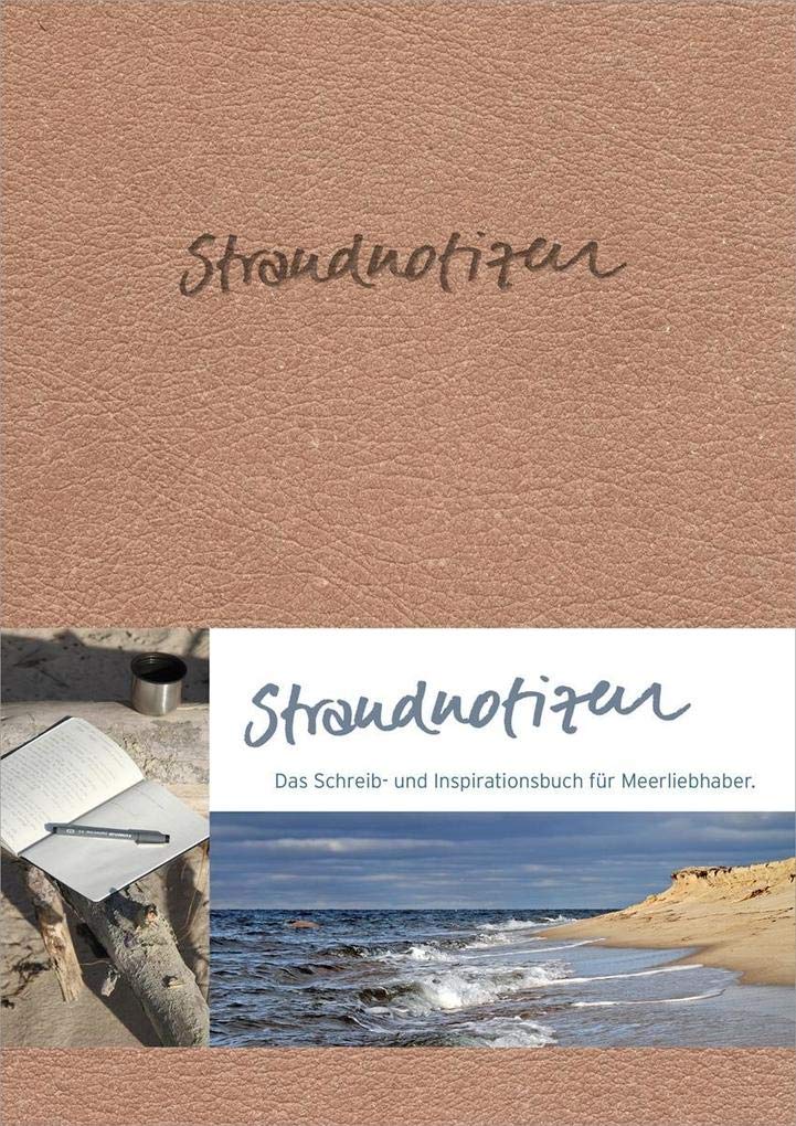 Strandnotizen - Schreibbuch: Das Schreib- und Inspirationsbuch für Meerliebhaber Leisure, Home & Garden