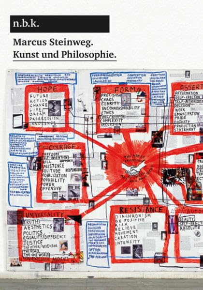 Marcus Steinweg. Kunst und Philosophie./Art and Philosophy: n.b.k. Diskurs. Band 7 book