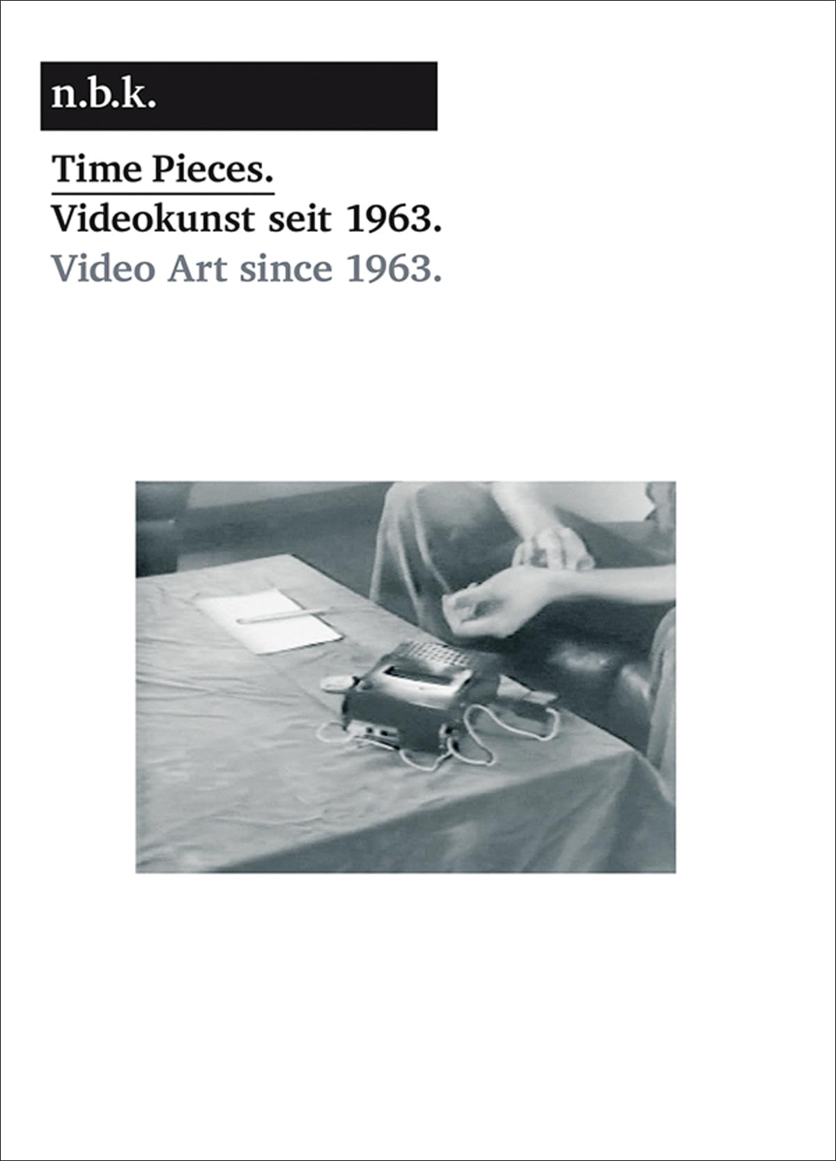 Time pieces. Videokunst seit 1963: n.b.k. Berlin Band 4: Videokunst Seit 1963./Video Art Since 1963.: N.B.K. Berlin, Band 4 Film, Art & Culture