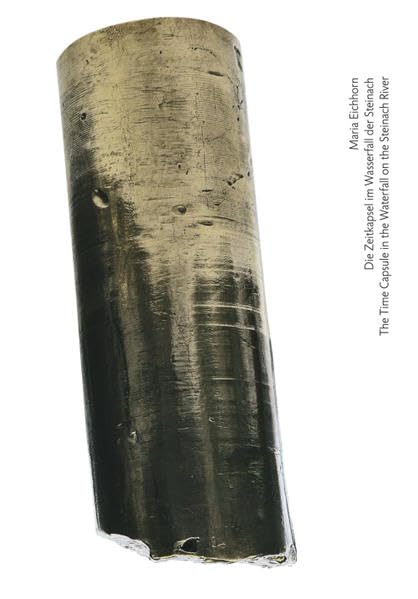Maria Eichhorn. Die Zeitkapsel im Wasserfall der Steinach / The Time Capsule in the Waterfall on the Steinach River Film, Art & Culture