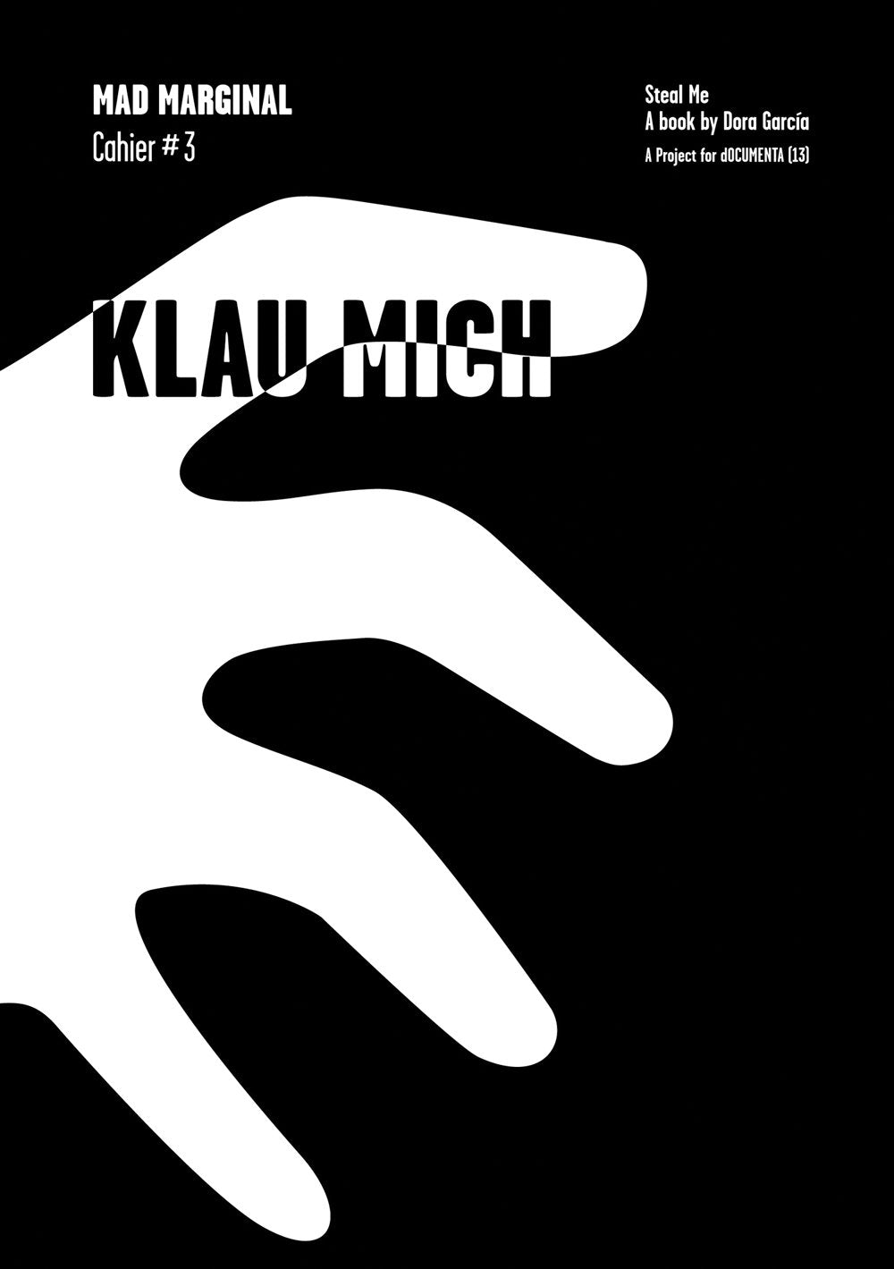 Mad Marginal Cahier #3: Klau Mich book