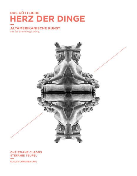 Das Göttliche Herz der Dinge.: Altamerikanische Kunst der Sammlung Ludwig Film, Art & Culture