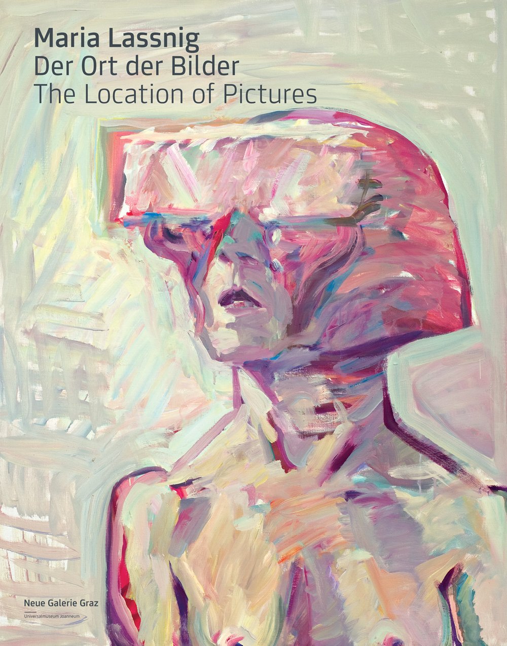 Maria Lassnig. Der Ort der Bilder / The Location of Pictures: Katalog zur Ausstellung in der Neuen Galerie Graz 2012/2013 und in den Deichtorhallen Hamburg. Dtsch.-Engl. Film, Art & Culture