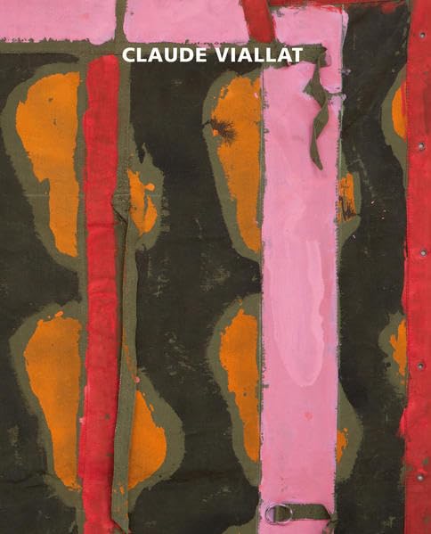 Claude Viallat. Der Stoff der Malerei. Grounds for Painting Film, Art & Culture