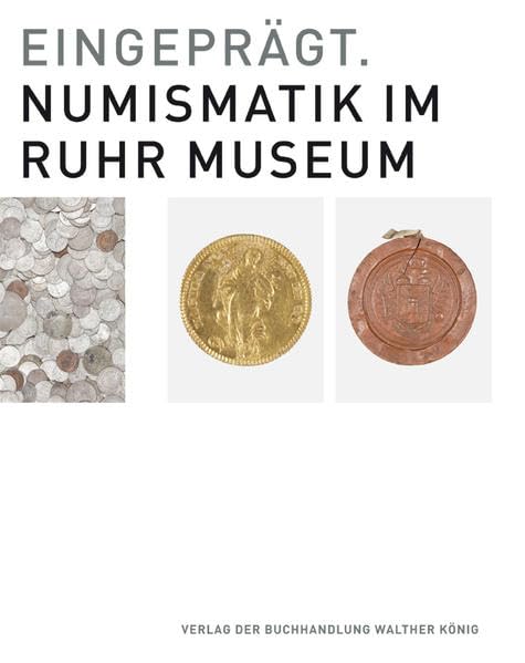 Eingeprägt. Numismatik im Ruhr Museum Film, Art & Culture