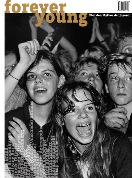 Forever Young. Über den Mythos der Jugend: About the Myth of Youth Travel