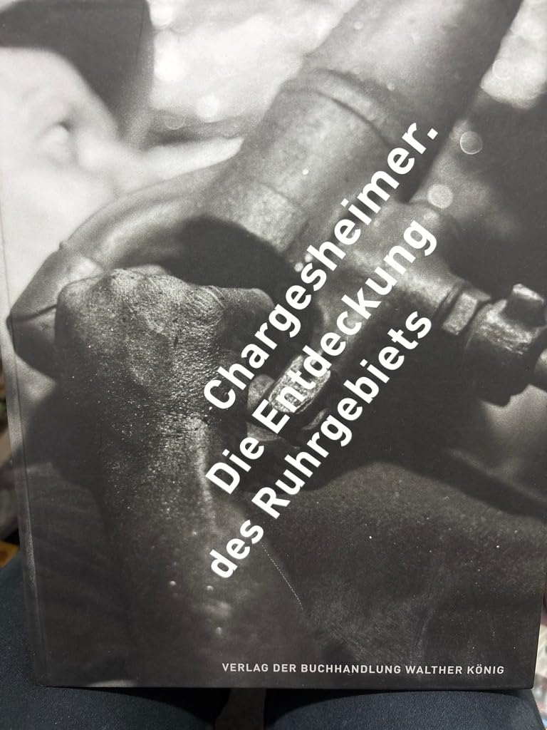 Chargesheimer. Die Entdeckung des Ruhrgebiets: Ruhr Museum, Essen Film, Art & Culture