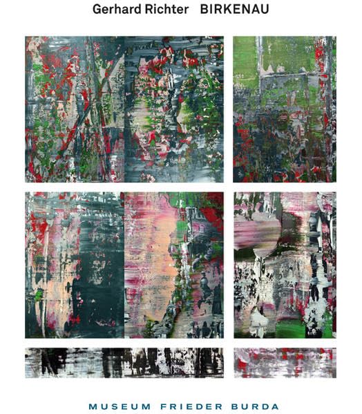 Gerhard Richter. Birkenau.: Katalog Museum Frieder Burda, Baden-Baden: Birkenau (Museum Frieder Burda) - German Text Film, Art & Culture